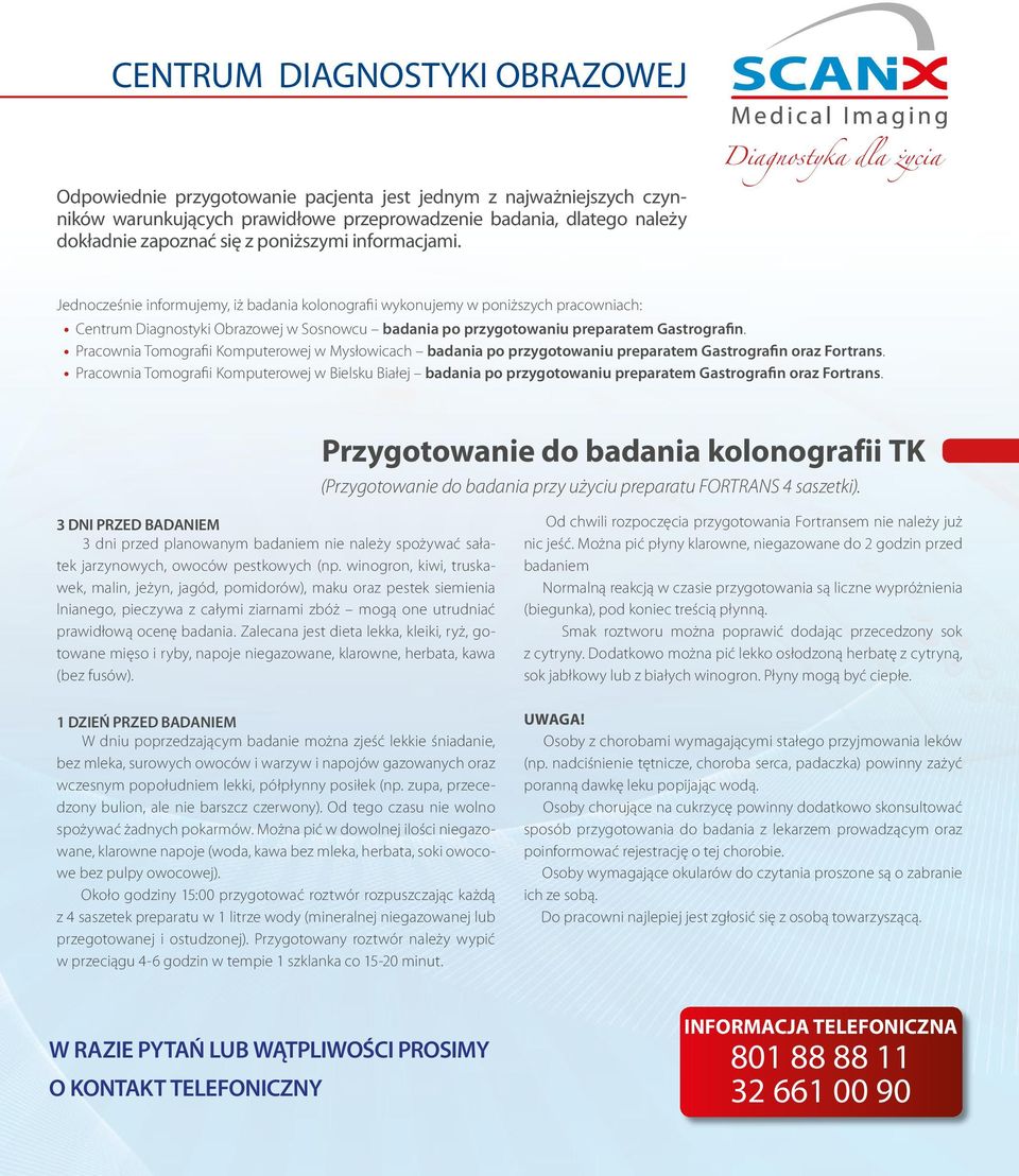 Jednocześnie informujemy, iż badania kolonografii wykonujemy w poniższych pracowniach: Centrum Diagnostyki Obrazowej w Sosnowcu badania po przygotowaniu preparatem Gastrografin.