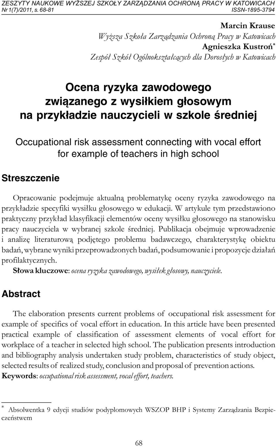 związanego z wysiłkiem głosowym na przykładzie nauczycieli w szkole średniej Occupational risk assessment connecting with vocal effort for example of teachers in high school Streszczenie Opracowanie