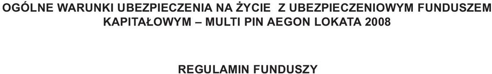 FUNDUSZEM KAPITAŁOWYM MULTI PIN