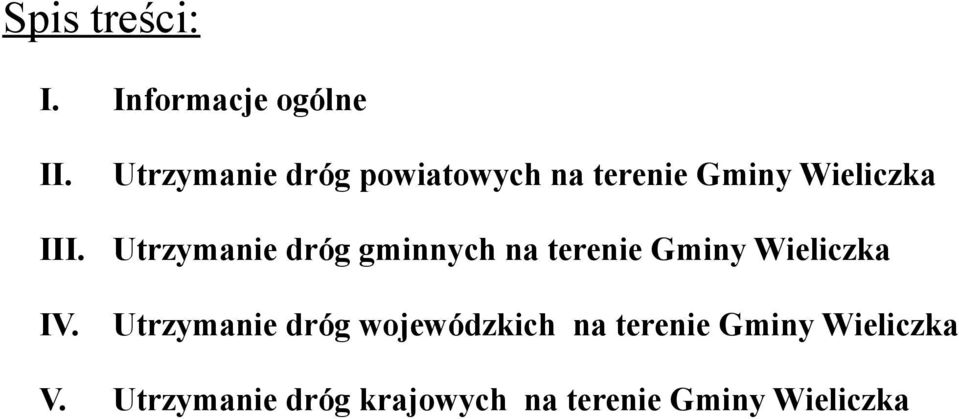 Utrzymanie dróg gminnych na terenie Gminy Wieliczka Utrzymanie