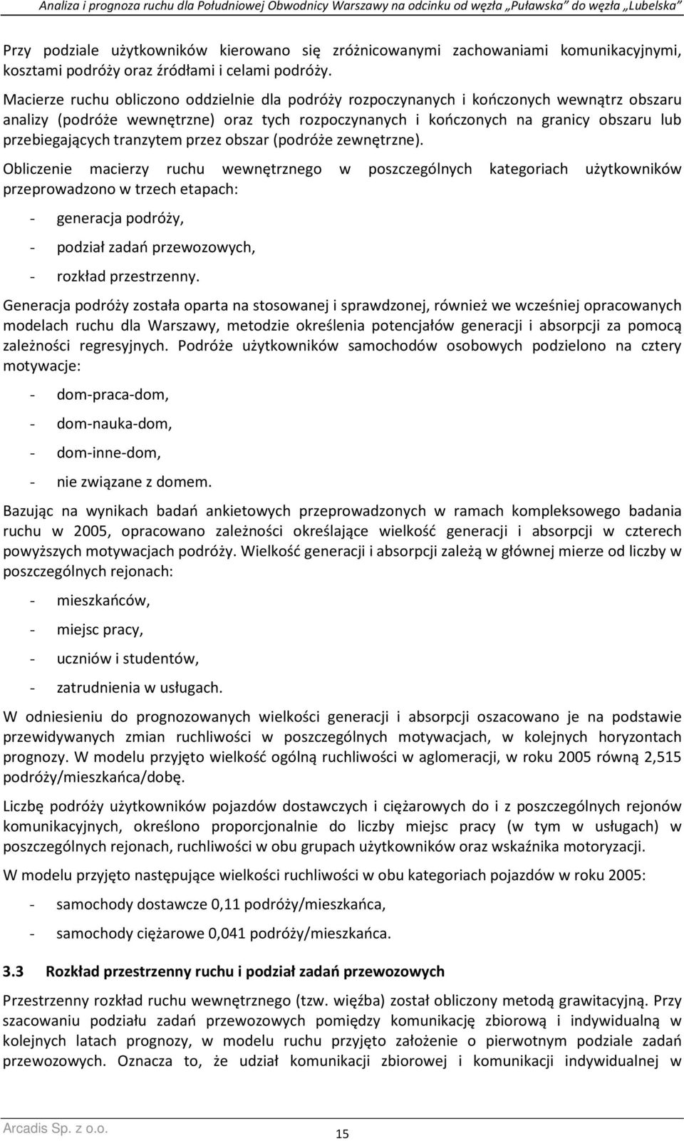 tranzytem przez obszar (podróże zewnętrzne).