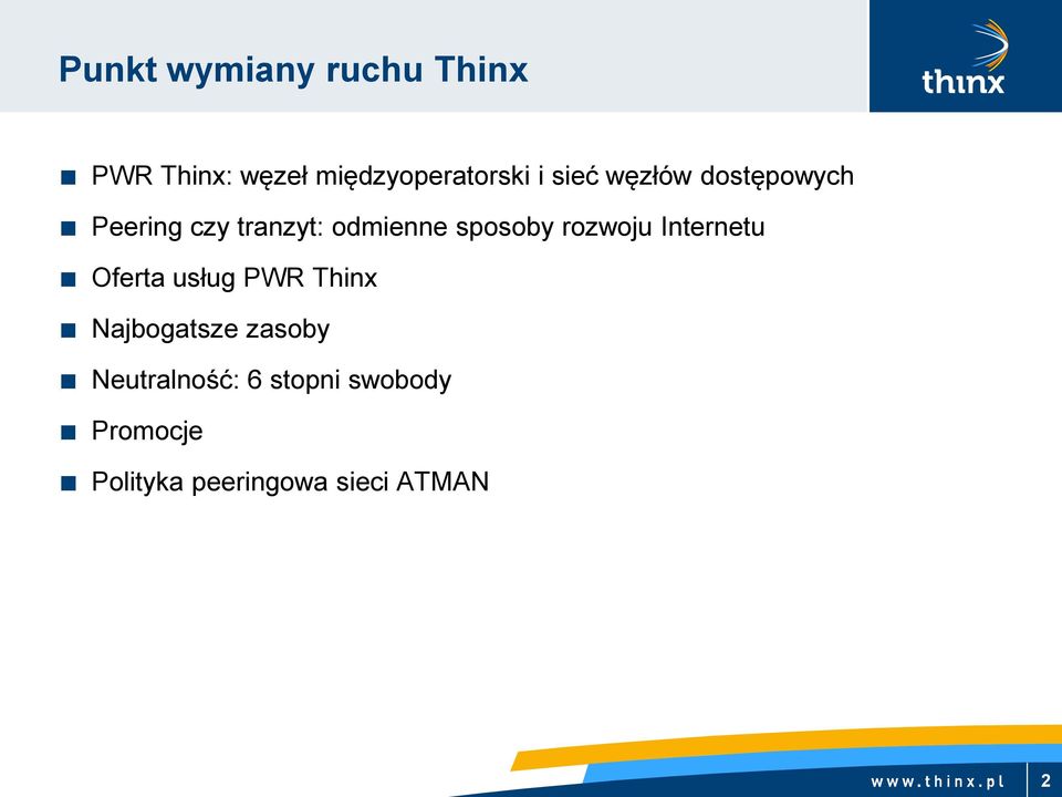 rozwoju Internetu Oferta usług PWR Thinx Najbogatsze zasoby