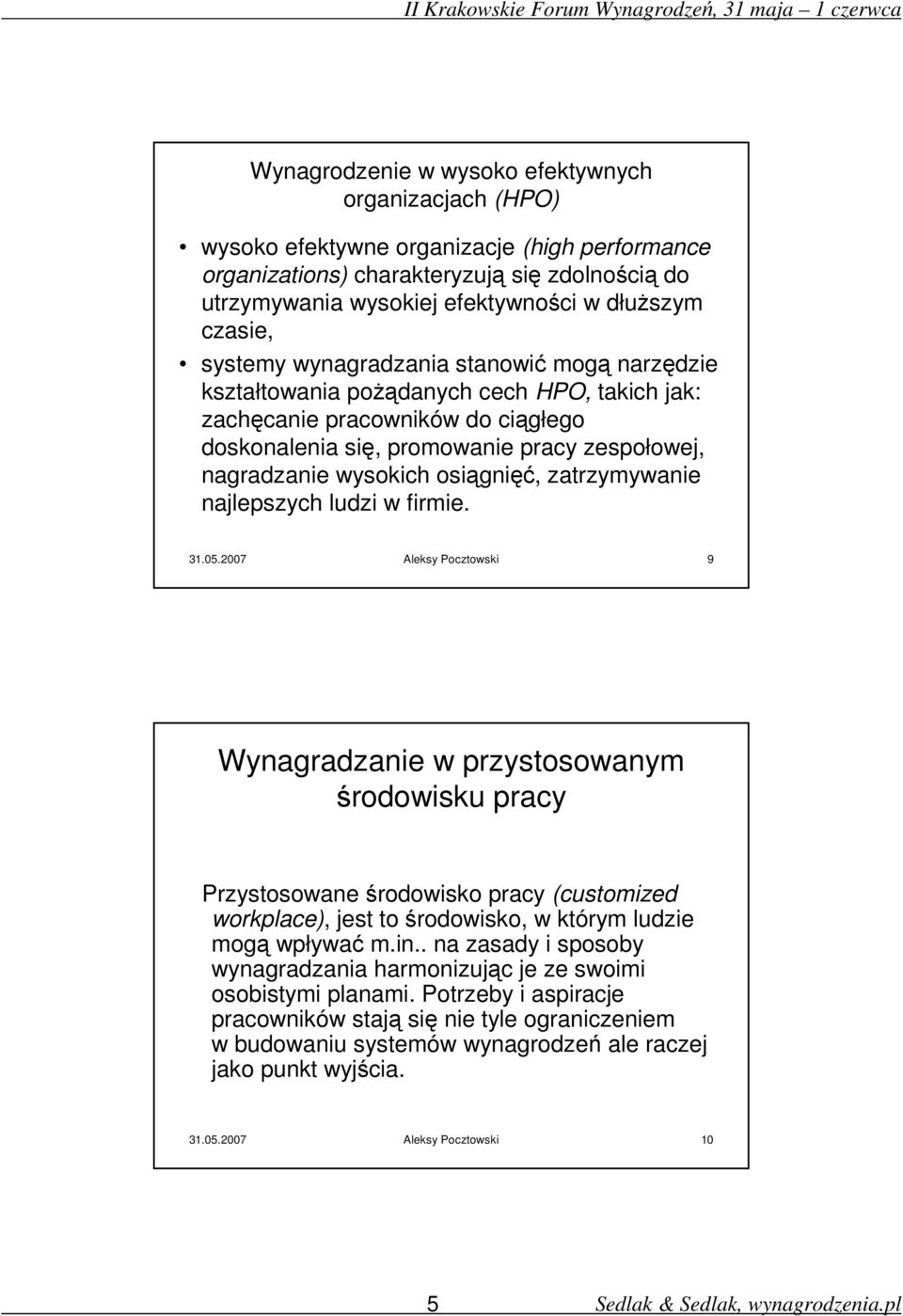 wysokich osiągnięć, zatrzymywanie najlepszych ludzi w firmie. 31.05.