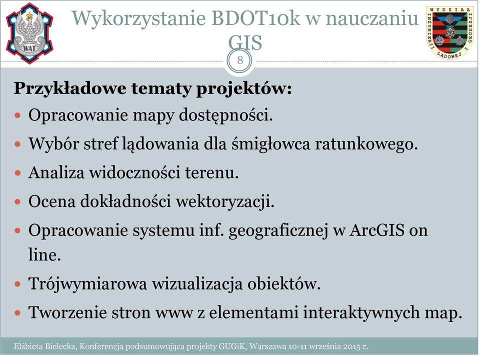 Ocena dokładności wektoryzacji. Opracowanie systemu inf. geograficznej w ArcGIS on line.