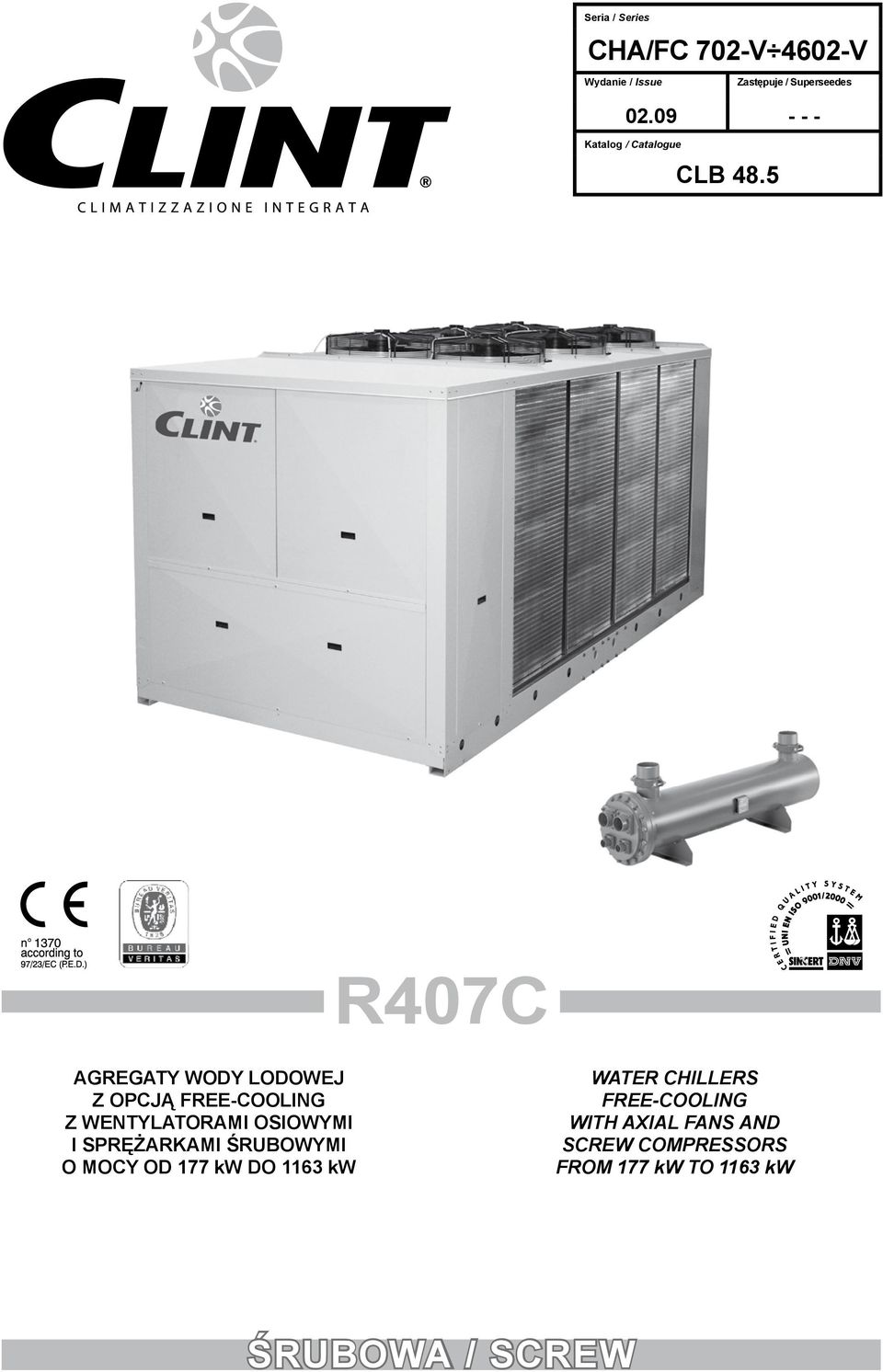 5 R407C AGREGATY WODY LODOWEJ Z OPCJĄ FREE-COOLING Z WENTYLATORAMI OSIOWYMI I