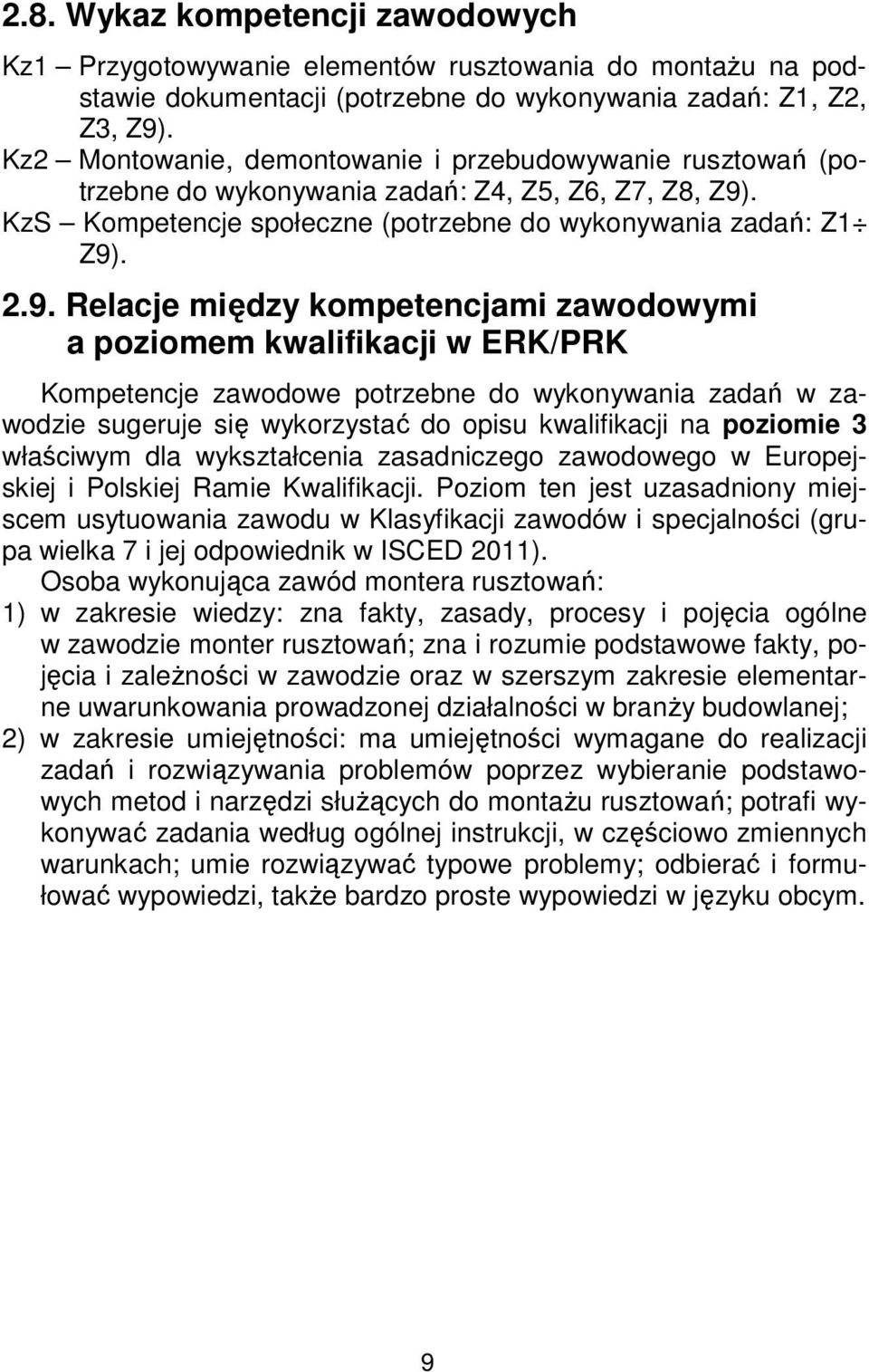 . KzS Kompetencje społeczne (potrzebne do wykonywania zadań: Z1 Z9)