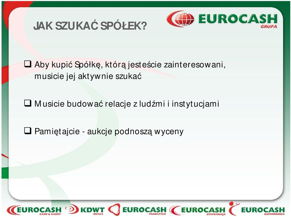 zainteresowani, musicie jej aktywnie szukać