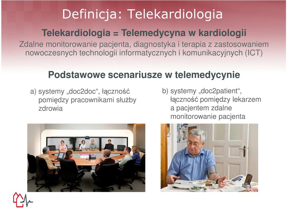 komunikacyjnych (ICT) Podstawowe scenariusze w telemedycynie a) systemy doc2doc, łączność pomiędzy