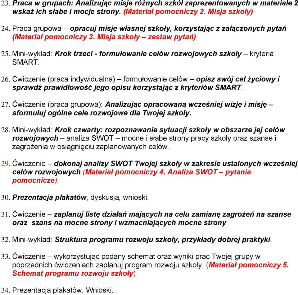 Mini-wykład: Krok trzeci - formułowanie celów rozwojowych szkoły kryteria SMART. 26.