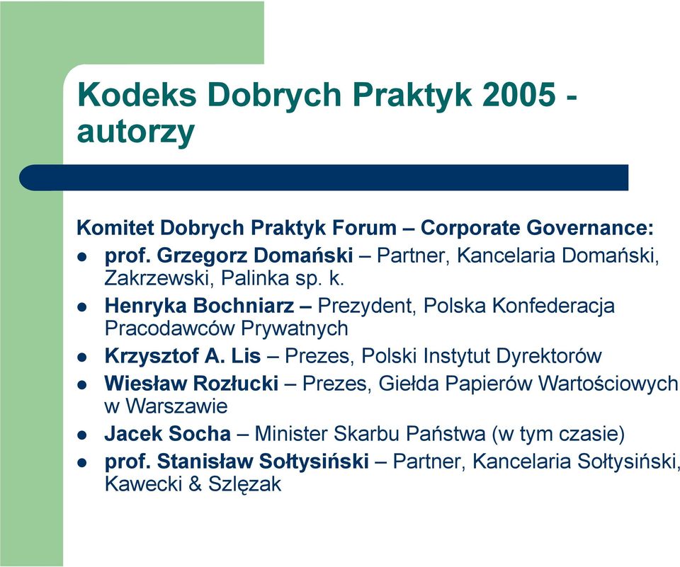 Henryka Bochniarz Prezydent, Polska Konfederacja Pracodawców Prywatnych Krzysztof A.