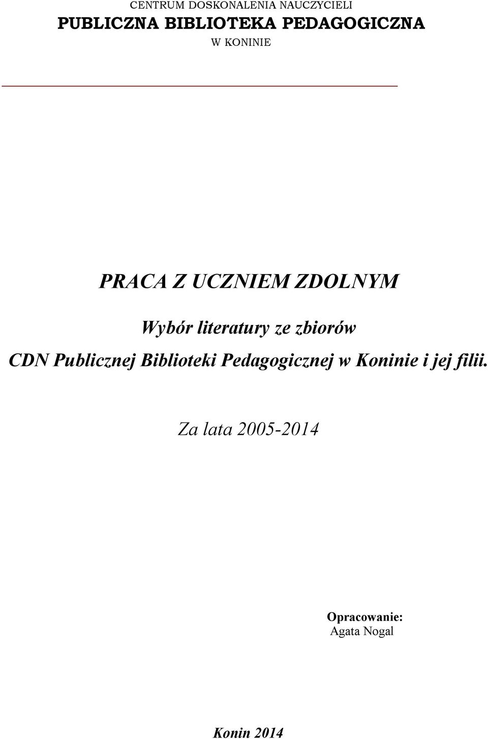 literatury ze zbiorów CDN Publicznej Biblioteki Pedagogicznej
