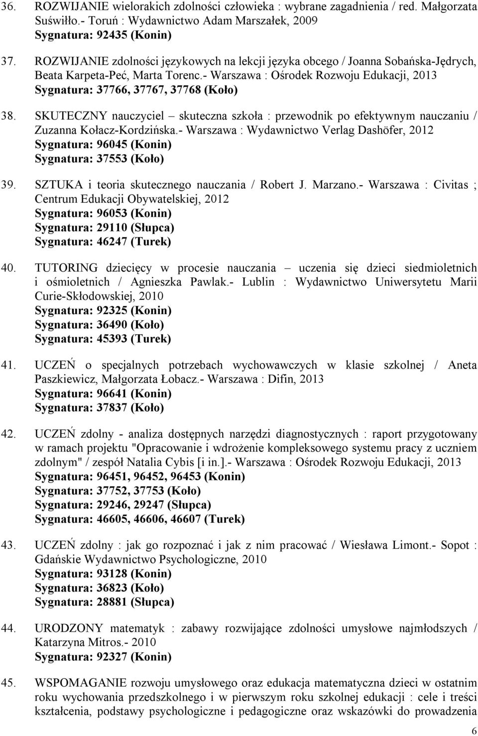 SKUTECZNY nauczyciel skuteczna szkoła : przewodnik po efektywnym nauczaniu / Zuzanna Kołacz-Kordzińska.