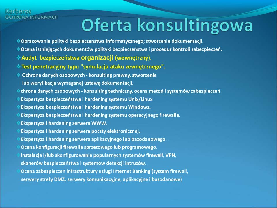 Ochrona danych osobowych - konsulting prawny, stworzenie lub weryfikacja wymaganej ustawą dokumentacji.