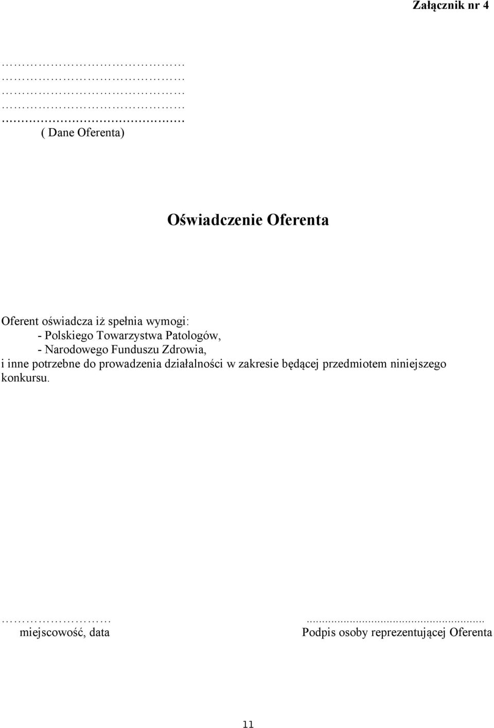 - Polskiego Towarzystwa Patologów, - Narodowego Funduszu Zdrowia, i inne