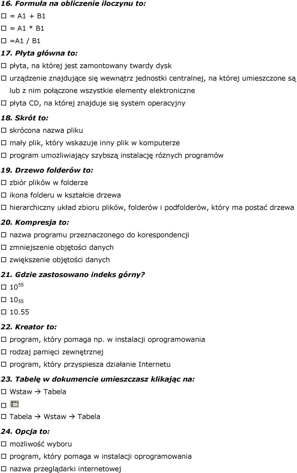 płyta CD, na której znajduje się system operacyjny 18. Skrót to: skrócona nazwa pliku mały plik, który wskazuje inny plik w komputerze program umożliwiający szybszą instalację różnych programów 19.