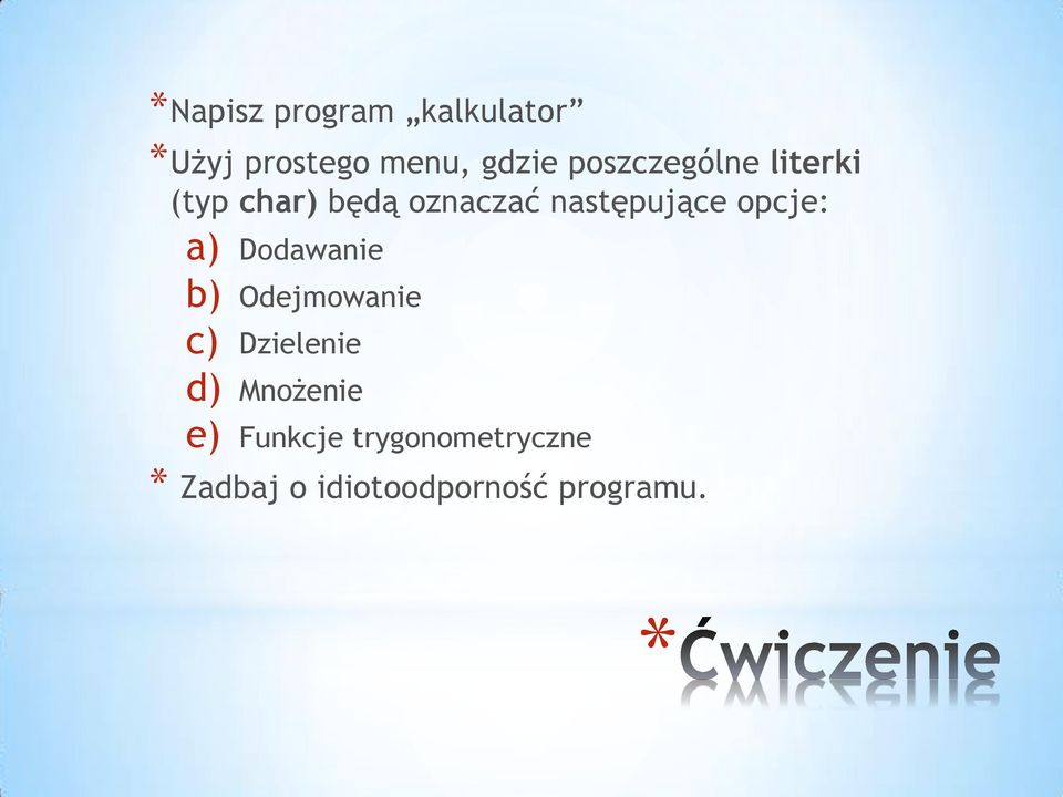 opcje: a) Dodawanie b) Odejmowanie c) Dzielenie d) Mnożenie