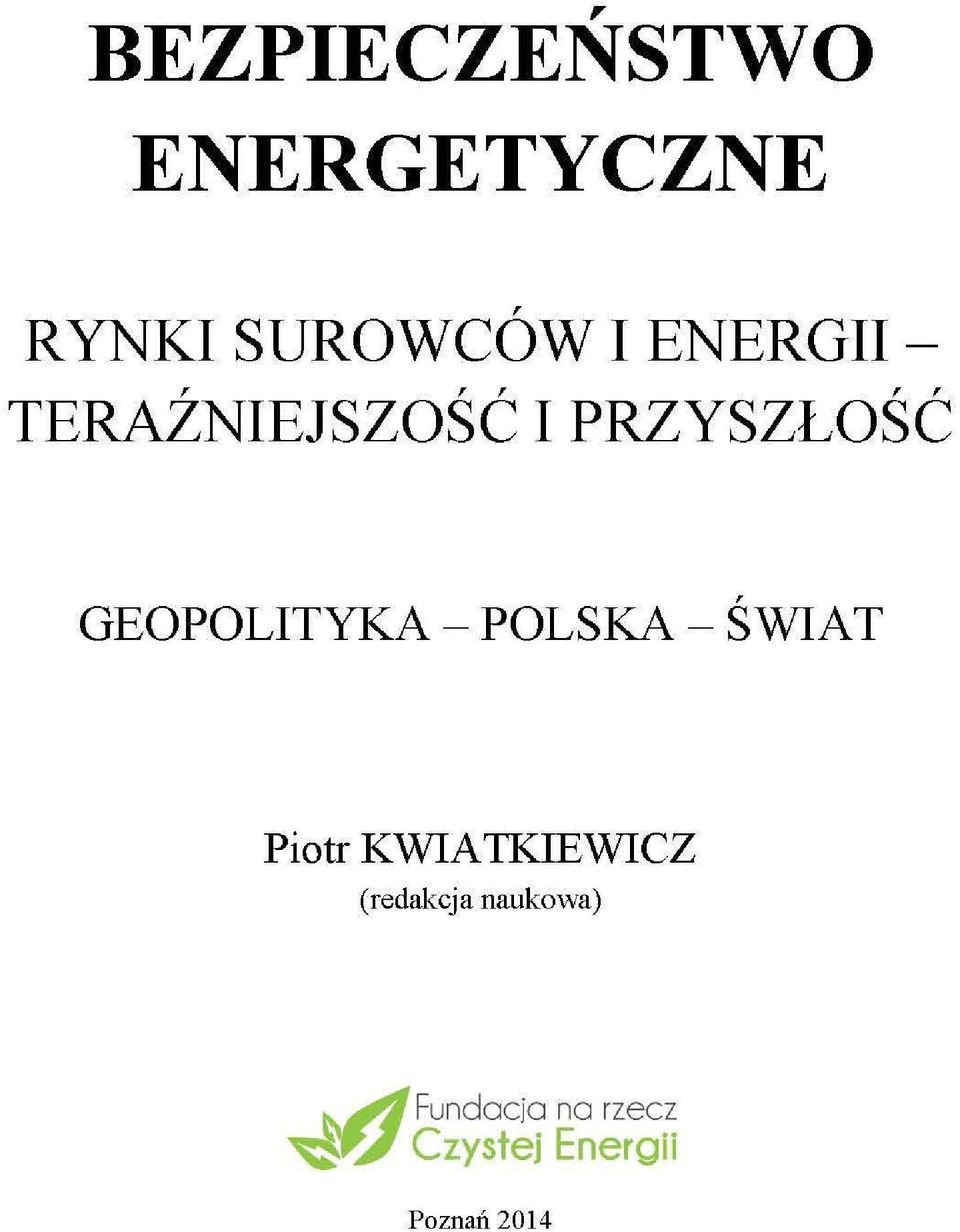 ŚWIAT Piotr KWIATKIEWICZ (redakcja naukowa) K ^ r f