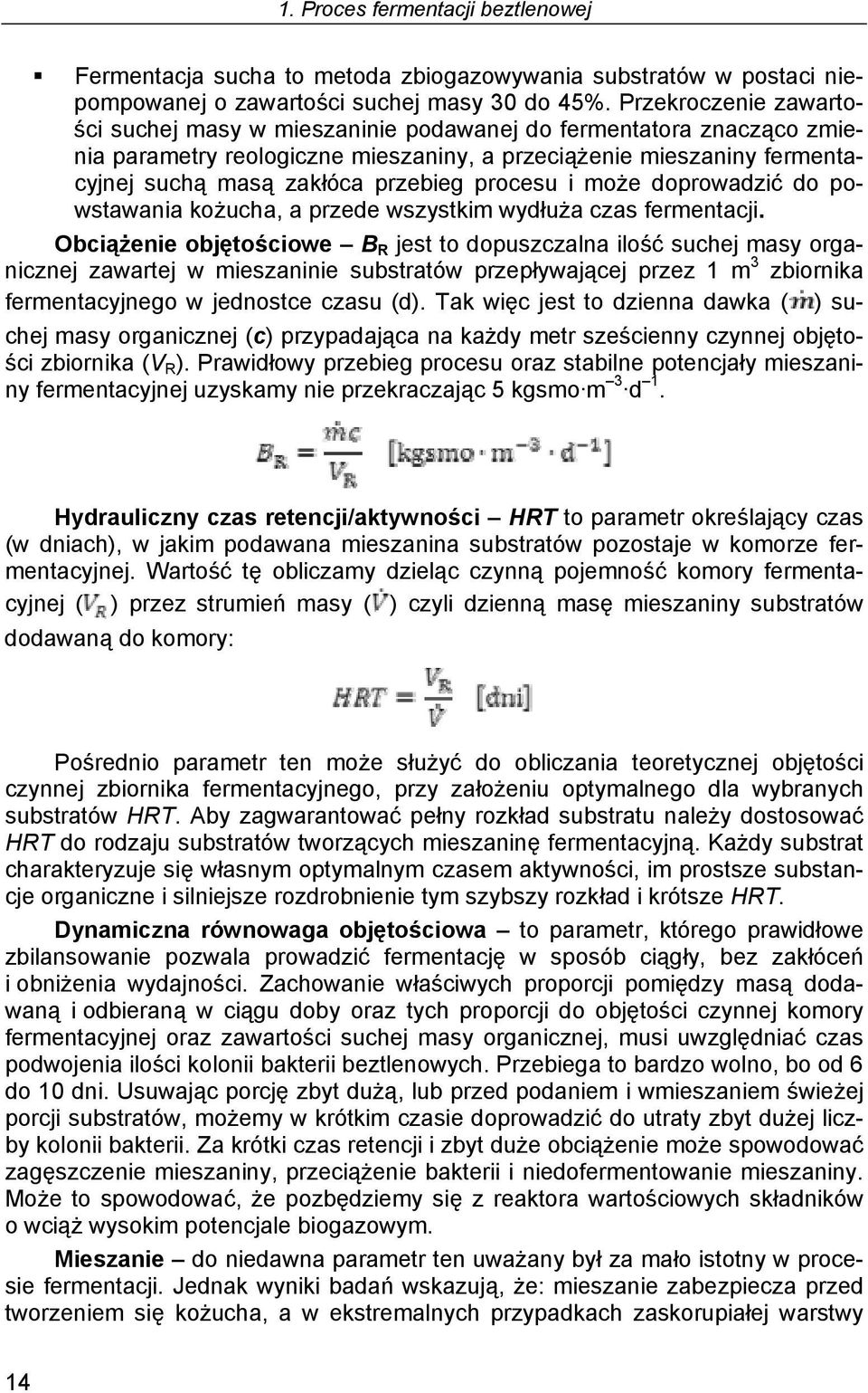 procesu i może doprowadzić do powstawania kożucha, a przede wszystkim wydłuża czas fermentacji.