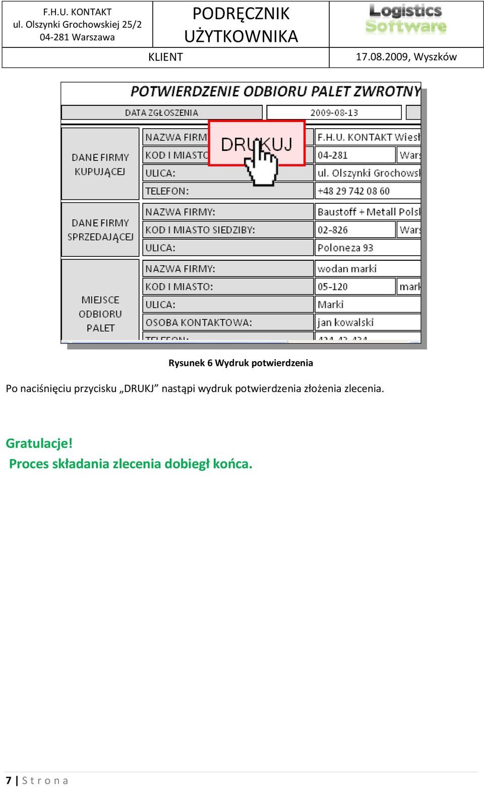 potwierdzenia złożenia zlecenia. Gratulacje!