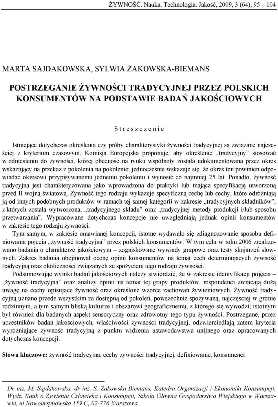 dotychczas określenia czy próby charakterystyki żywności tradycyjnej są związane najczęściej z kryterium czasowym.