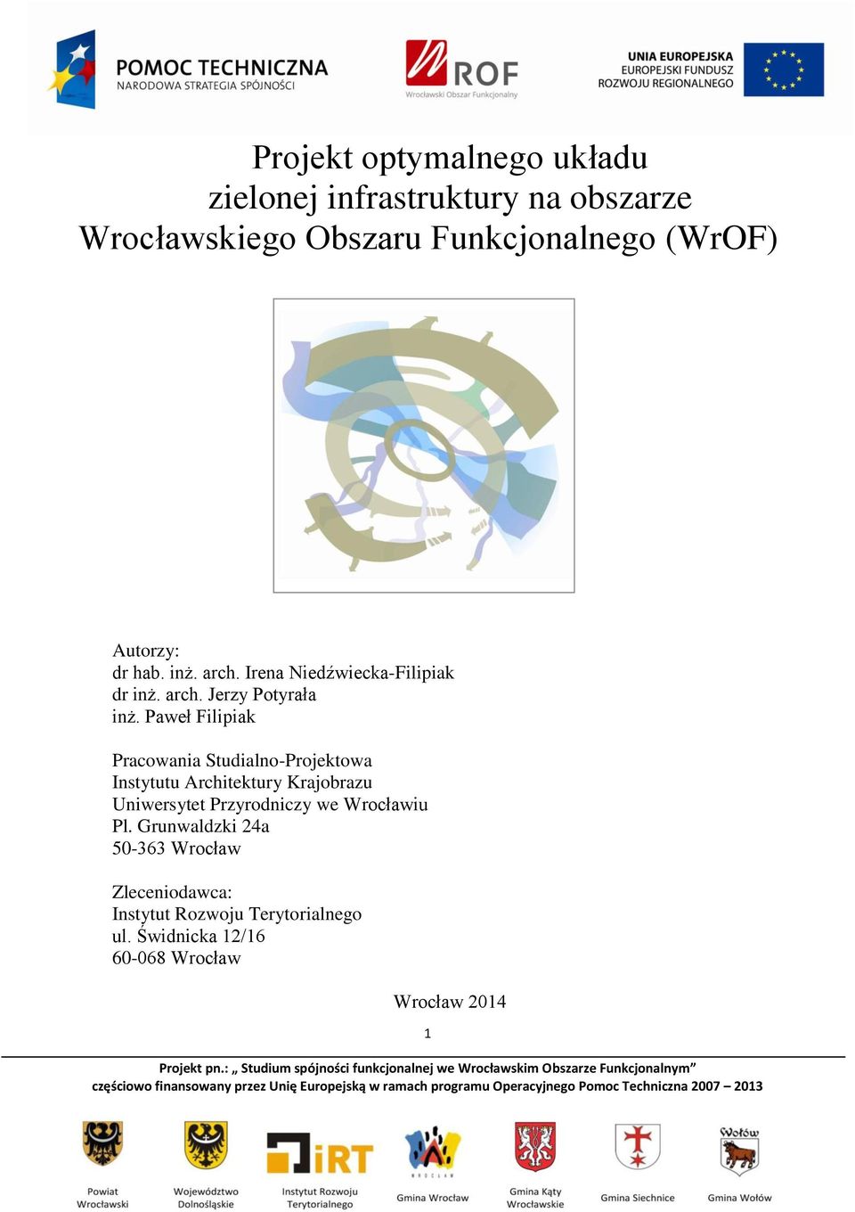 Paweł Filipiak Pracowania Studialno-Projektowa Instytutu Architektury Krajobrazu Uniwersytet Przyrodniczy we