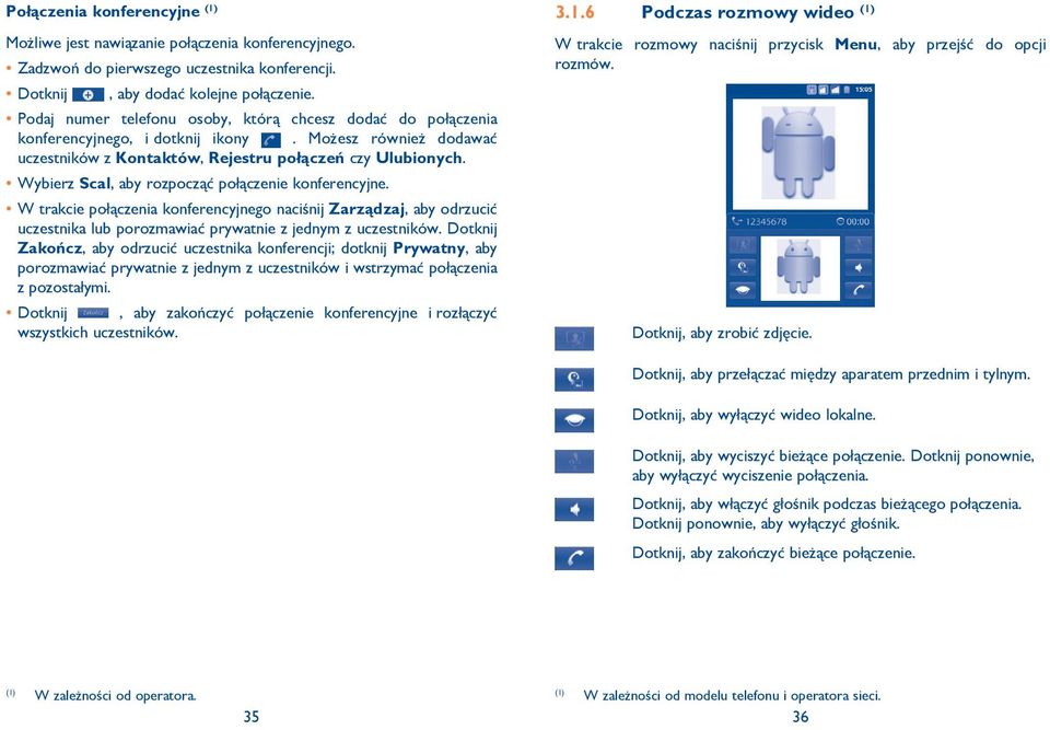 Wybierz Scal, aby rozpocząć połączenie konferencyjne. W trakcie połączenia konferencyjnego naciśnij Zarządzaj, aby odrzucić uczestnika lub porozmawiać prywatnie z jednym z uczestników.