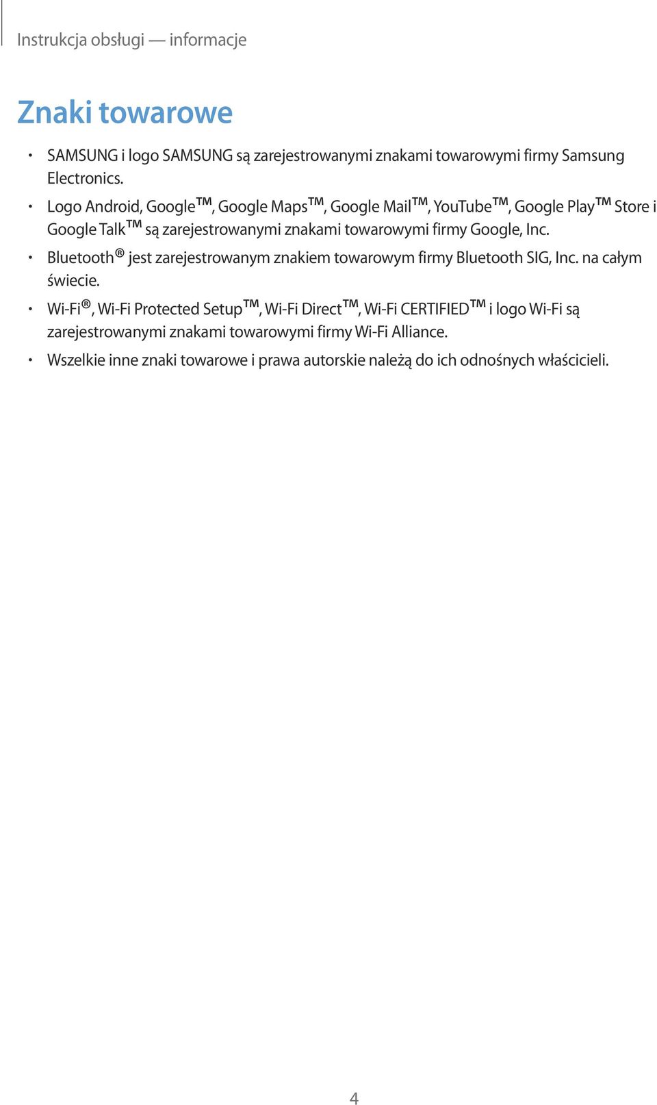 Bluetooth jest zarejestrowanym znakiem towarowym firmy Bluetooth SIG, Inc. na całym świecie.