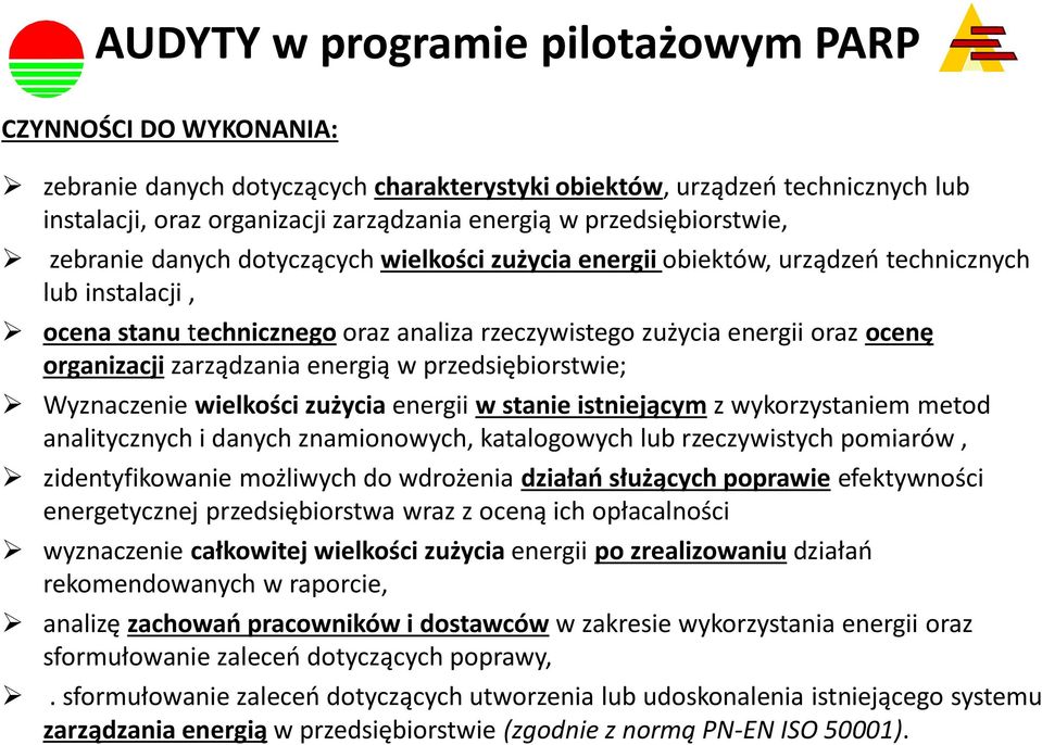 organizacji zarządzania energią w przedsiębiorstwie; Wyznaczenie wielkości zużycia energii w stanie istniejącym z wykorzystaniem metod analitycznych i danych znamionowych, katalogowych lub