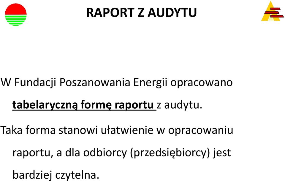 Taka forma stanowi ułatwienie w opracowaniu
