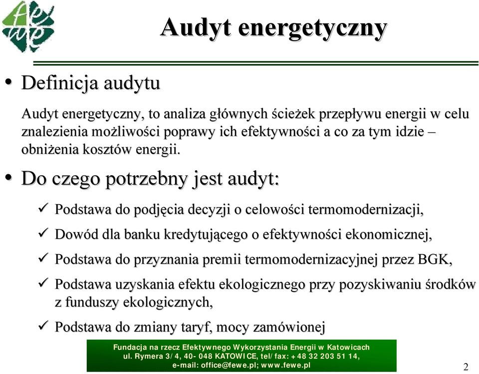 Do czego potrzebny jest audyt: Podstawa do podjęcia decyzji o celowości termomodernizacji, Dowód dla banku kredytującego o efektywności