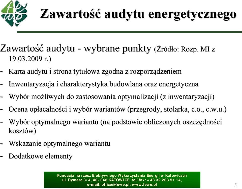 . MI z - Inwentaryzacja i charakterystyka budowlana oraz energetyczna - Wybór możliwych do zastosowania optymalizacji (z