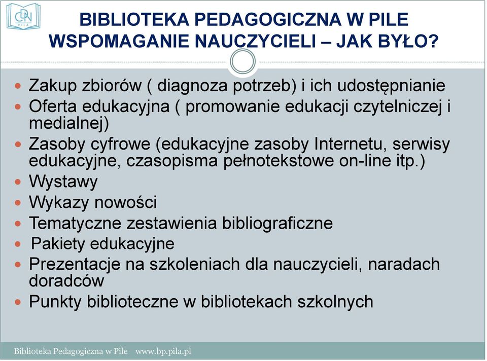 medialnej) Zasoby cyfrowe (edukacyjne zasoby Internetu, serwisy edukacyjne, czasopisma pełnotekstowe on-line itp.