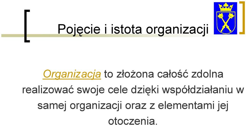 swoje cele dzięki współdziałaniu w samej