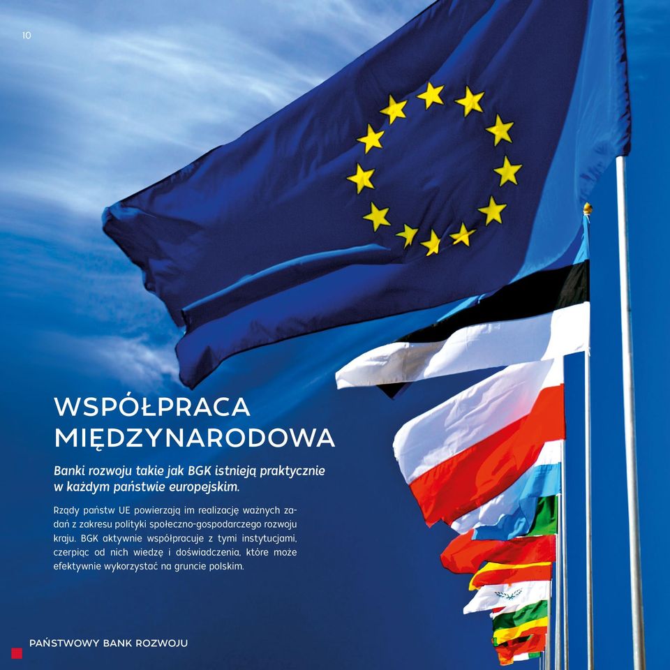 Rządy państw UE powierzają im realizację ważnych zadań z zakresu polityki