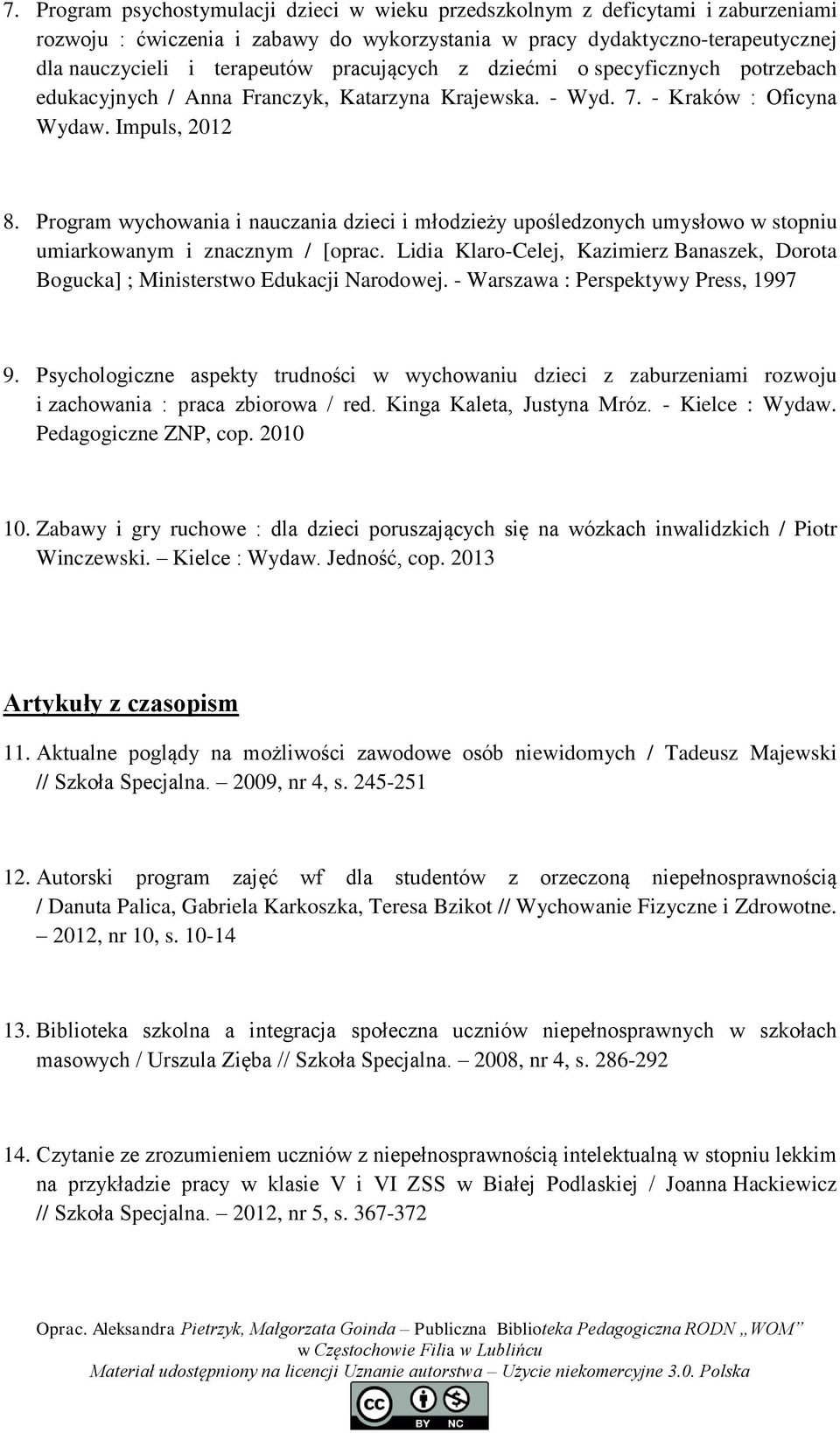 Program wychowania i nauczania dzieci i młodzieży upośledzonych umysłowo w stopniu umiarkowanym i znacznym / [oprac.