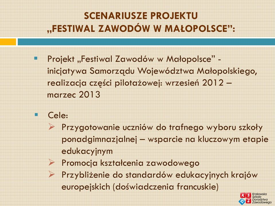 Przygotowanie uczniów do trafnego wyboru szkoły ponadgimnazjalnej wsparcie na kluczowym etapie edukacyjnym