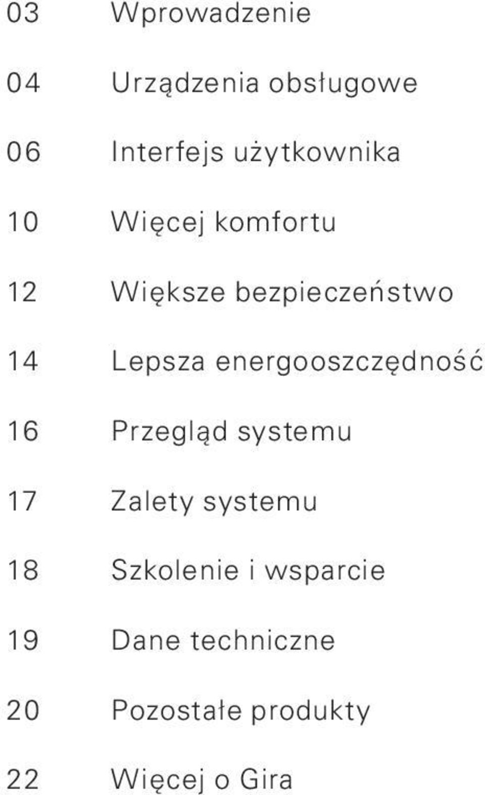 energooszczędność 16 Przegląd systemu 17 Zalety systemu 18