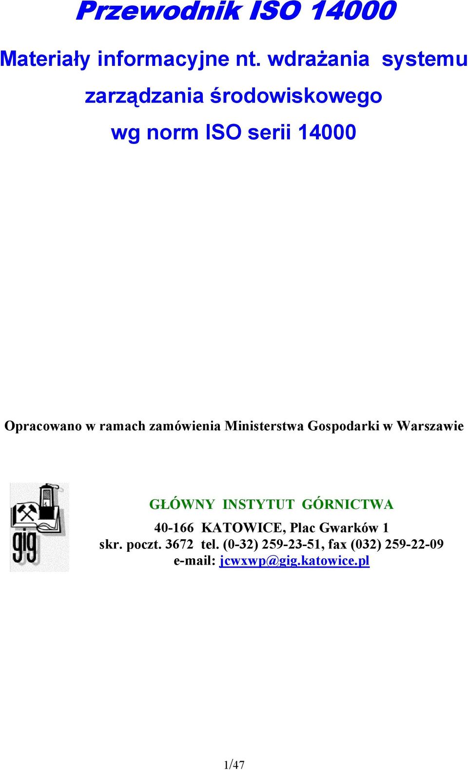 ramach zamówienia Ministerstwa Gospodarki w Warszawie GŁÓWNY INSTYTUT GÓRNICTWA