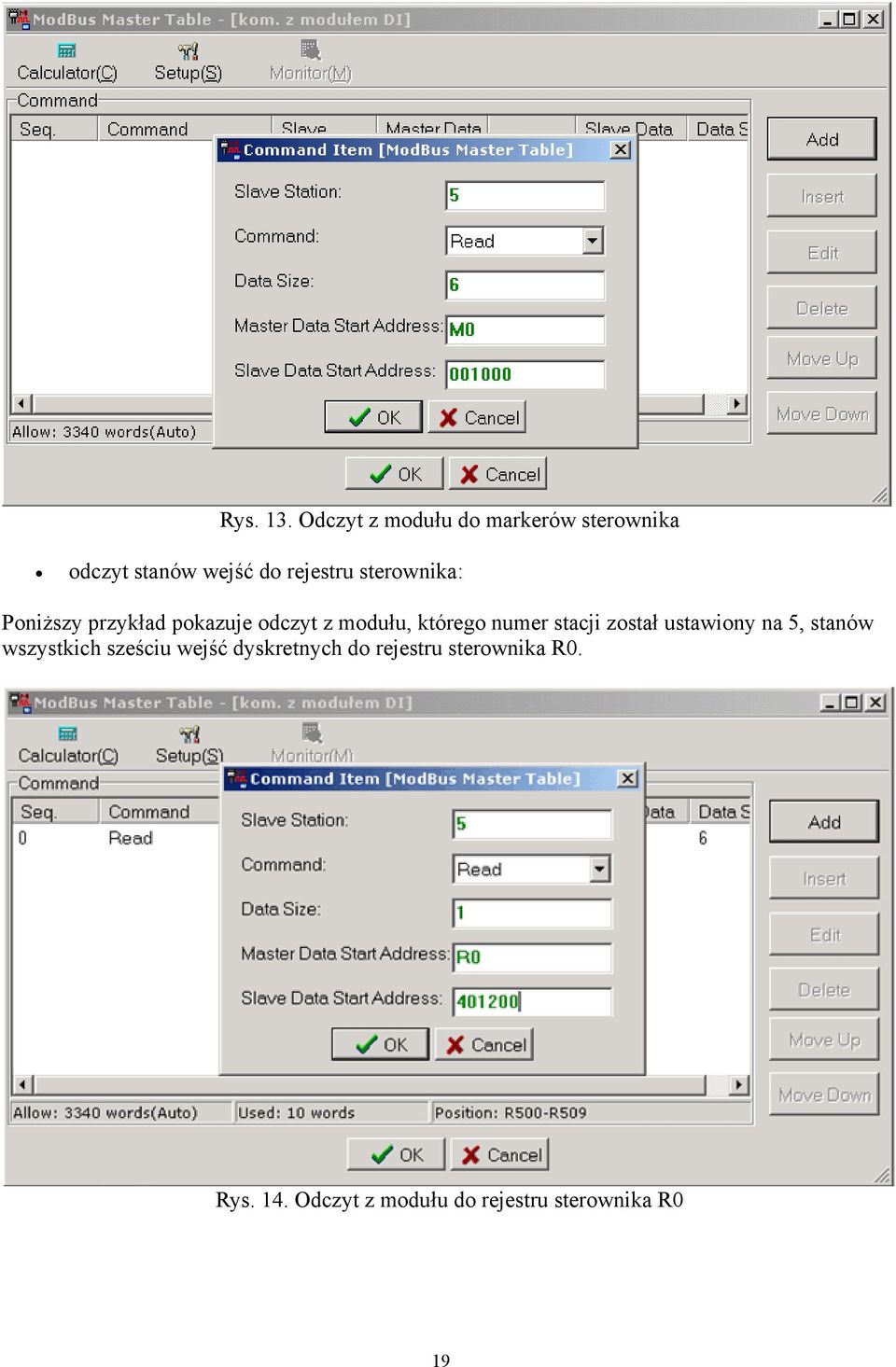 sterownika: Poniższy przykład pokazuje odczyt z modułu, którego numer