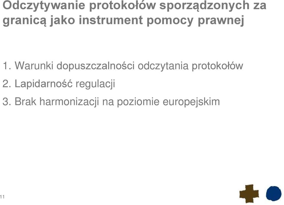 Warunki dopuszczalności odczytania protokołów 2.