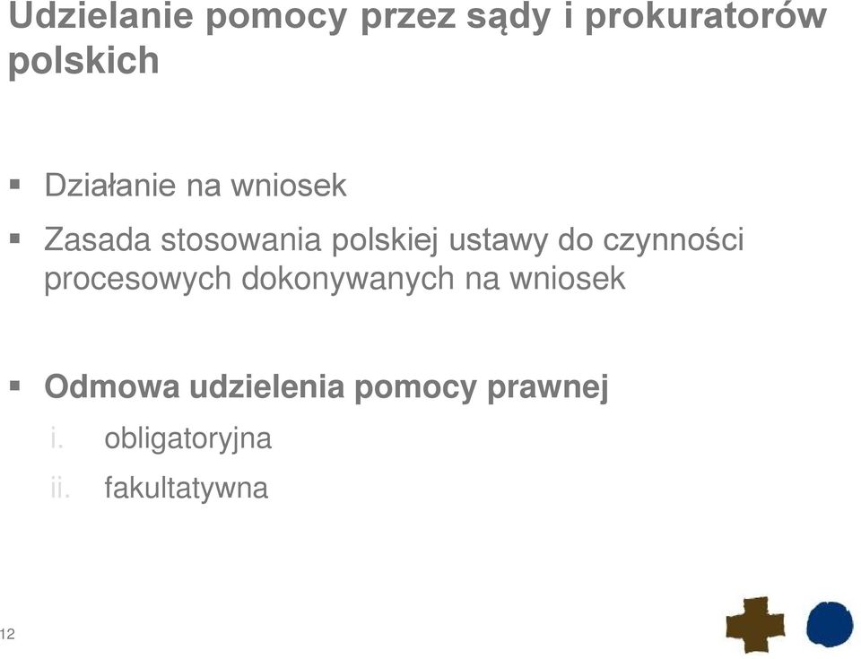 do czynności procesowych dokonywanych na wniosek Odmowa