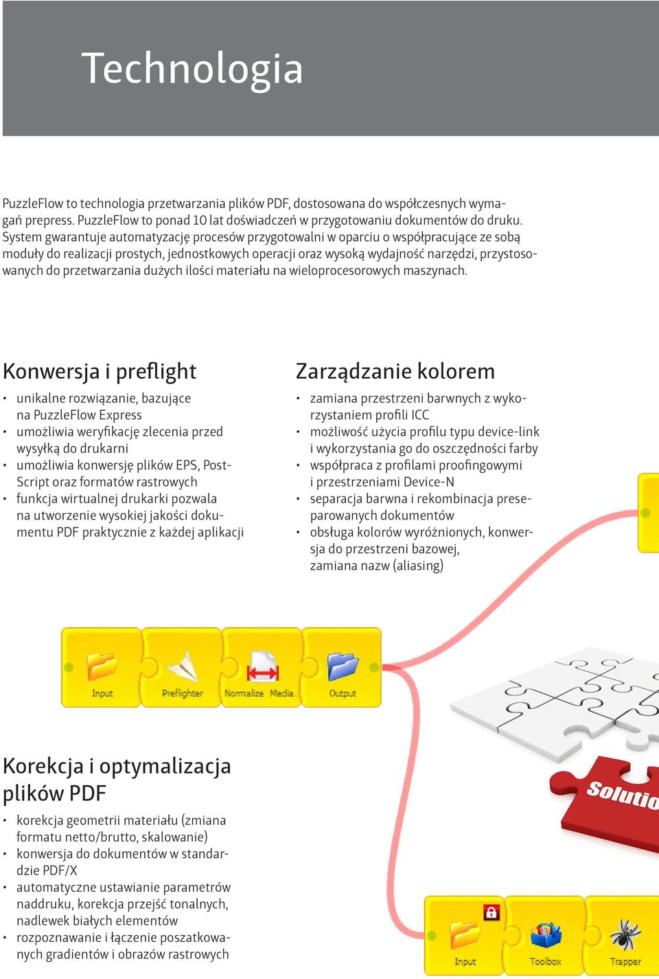 przetwarzania dużych ilości materiału na wieloprocesorowych maszynach.