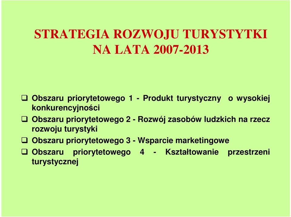 Rozwój zasobów ludzkich na rzecz rozwoju turystyki Obszaru priorytetowego 3 -