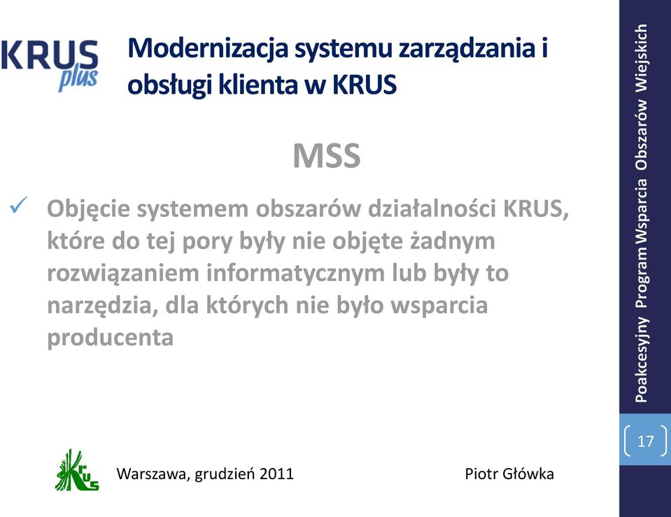 żadnym rozwiązaniem informatycznym lub były