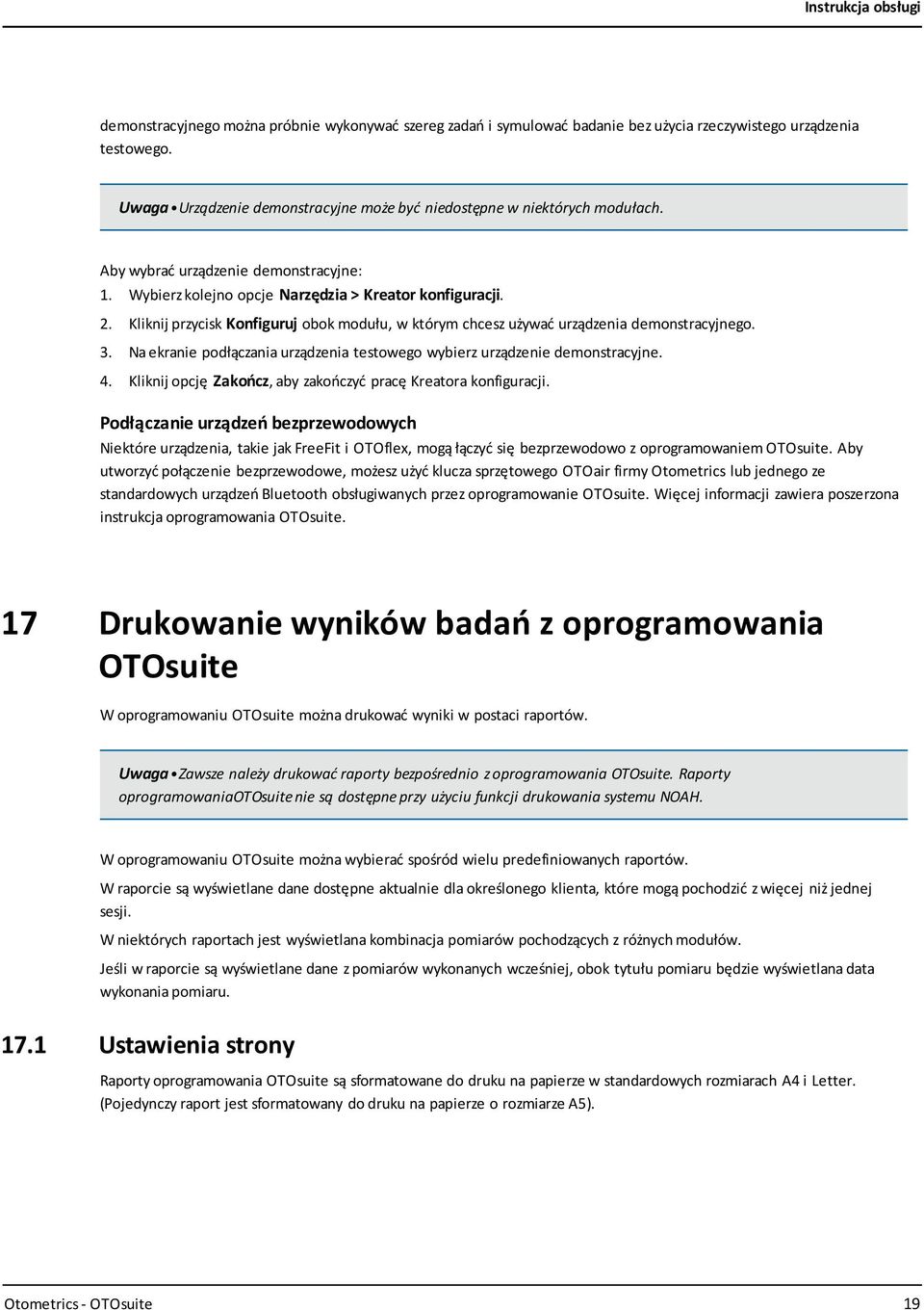 Na ekranie podłączania urządzenia testowego wybierz urządzenie demonstracyjne. 4. Kliknij opcję Zakończ, aby zakończyć pracę Kreatora konfiguracji.