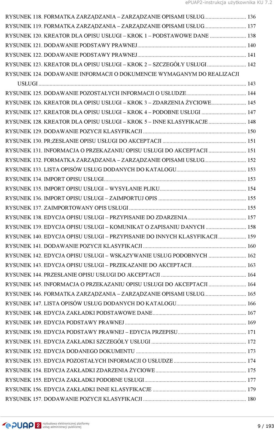 DODAWANIE INFORMACJI O DOKUMENCIE WYMAGANYM DO REALIZACJI USŁUGI... 143 RYSUNEK 125. DODAWANIE POZOSTAŁYCH INFORMACJI O USŁUDZE... 144 RYSUNEK 126. KREATOR DLA OPISU USŁUGI KROK 3 ZDARZENIA śyciowe.