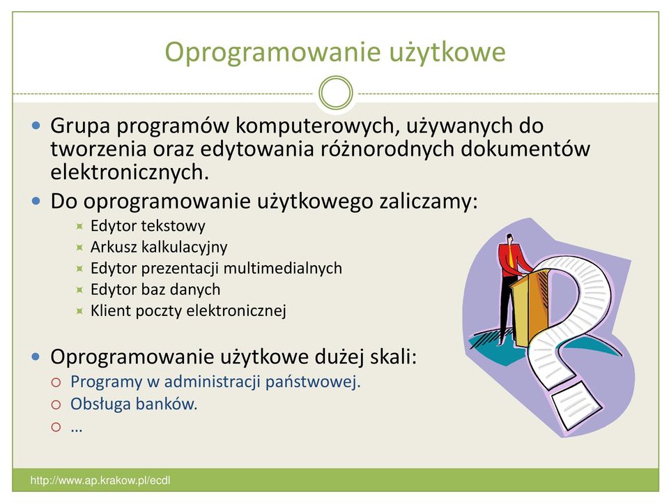 Do oprogramowanie użytkowego zaliczamy: Edytor tekstowy Arkusz kalkulacyjny Edytor prezentacji