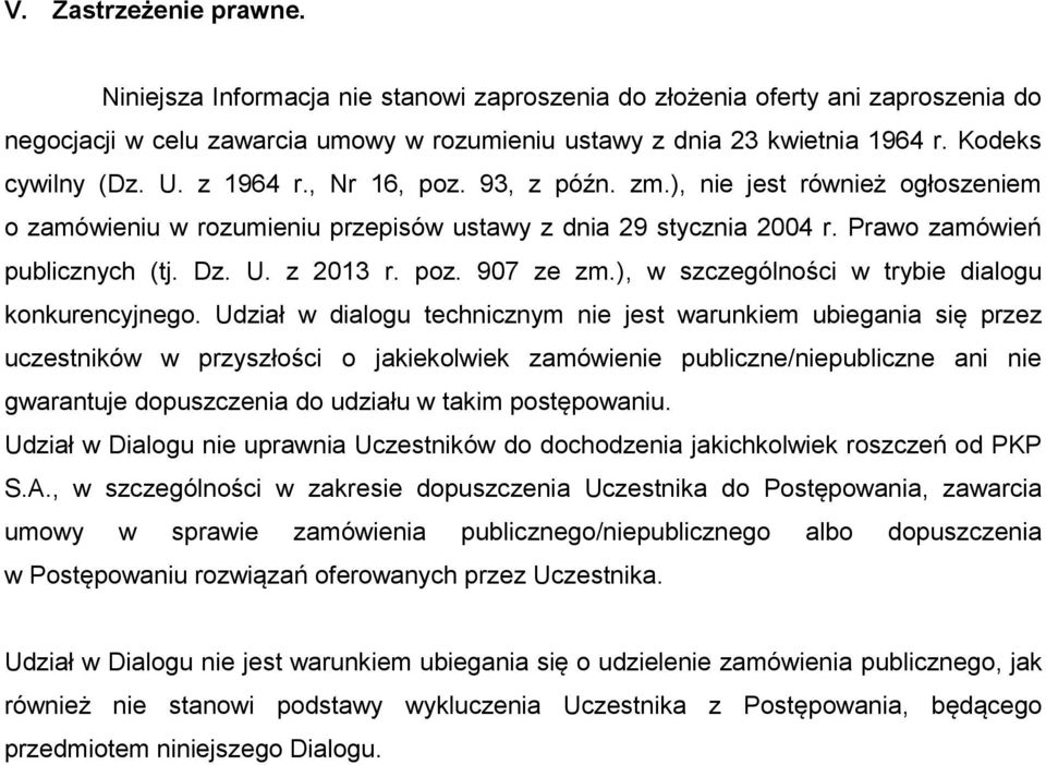 U. z 2013 r. poz. 907 ze zm.), w szczególności w trybie dialogu konkurencyjnego.