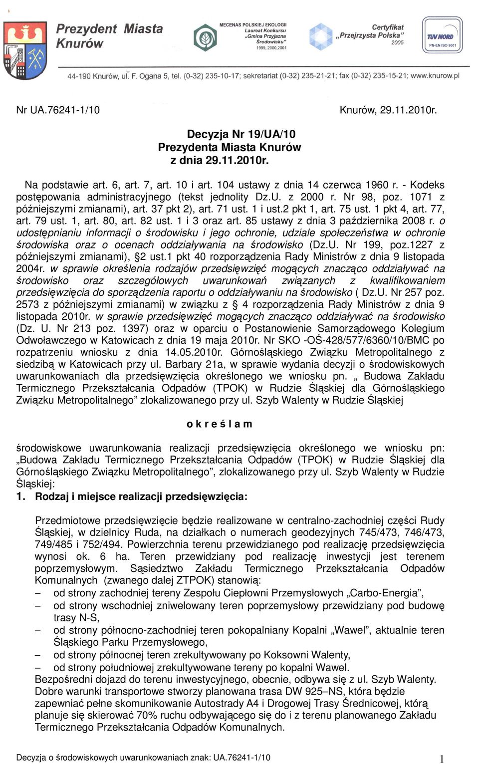 79 ust. 1, art. 80, art. 82 ust. 1 i 3 oraz art. 85 ustawy z dnia 3 października 2008 r.