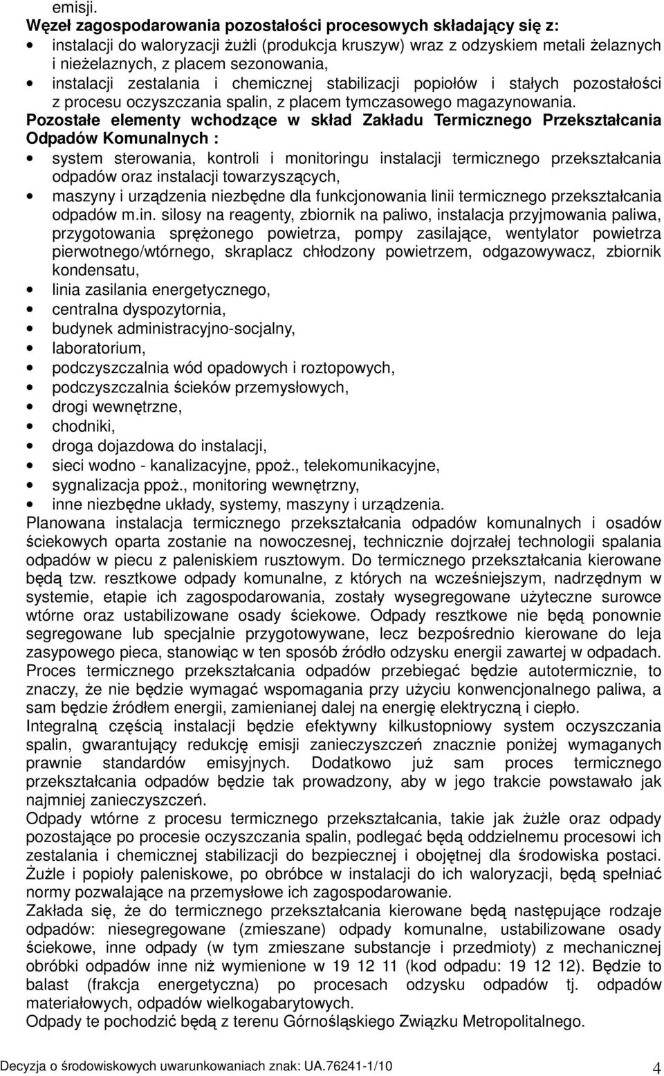 instalacji zestalania i chemicznej stabilizacji popiołów i stałych pozostałości z procesu oczyszczania spalin, z placem tymczasowego magazynowania.